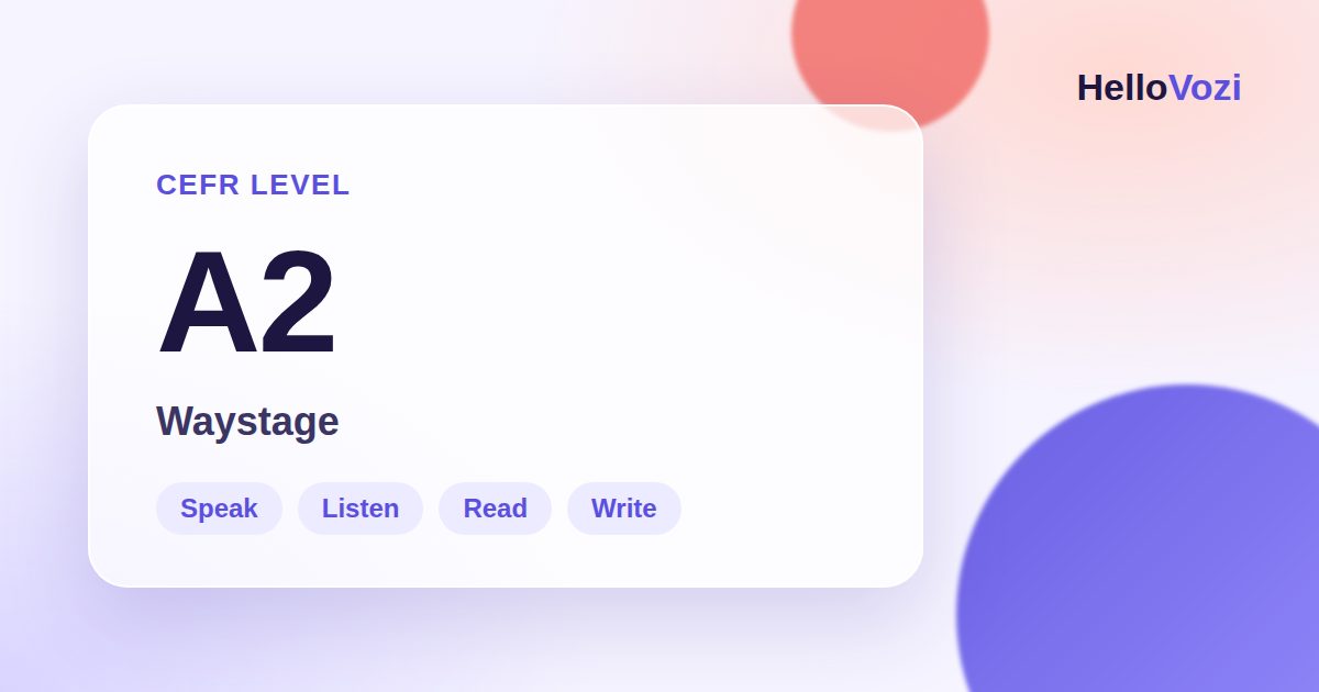 A2 English Level Meaning: What You Can Do at A2 (CEFR)
